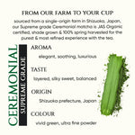 Ceremonial Matcha Green Tea | Supreme Grade | JAS Organic Certified | Shizuoka - Japan