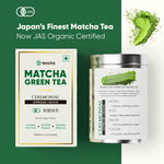 Ceremonial Matcha Green Tea | Supreme Grade | JAS Organic Certified | Shizuoka - Japan